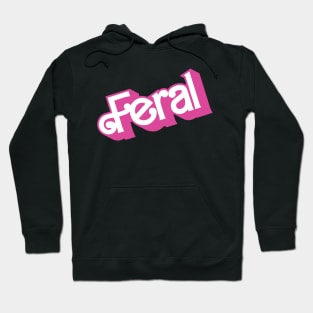 Barbie style Feral meme print Hoodie